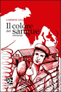 Il colore del sangue libro di Leo Carmine