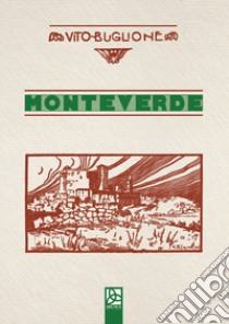 Monteverde libro di Buglione Vito