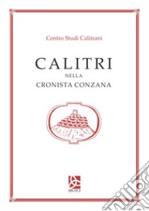 Calitri nella Cronista conzana libro di Centro Studi Calitrani (cur.)