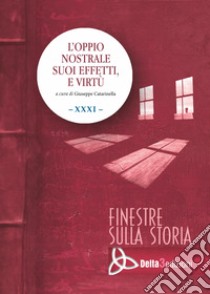 L'oppio nostrale. Suoi effetti, e virtù libro di Catarinella G. (cur.)