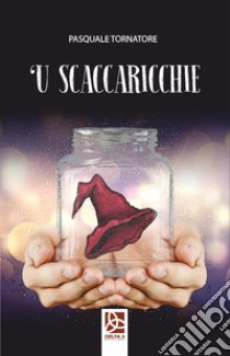 'U scaccaricchie libro di Tornatore Pasquale