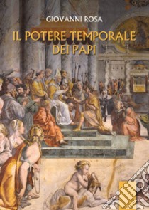 Il potere temporale dei papi libro di Rosa Giovanni