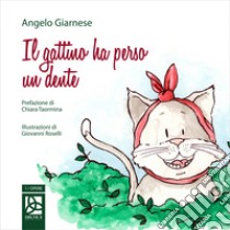 Il gattino ha perso un dente libro di Giarnese Angelo