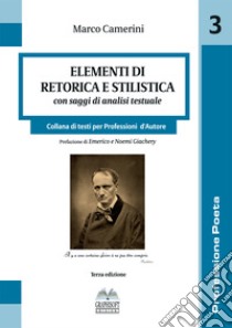 Elementi di retorica e stilistica libro di Camerini Marco