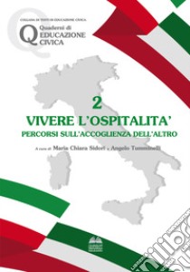 Vivere l'ospitalità. Percorsi sull'accoglienza dell'altro libro