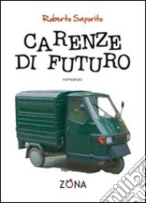 Carenze di futuro libro di Saporito Roberto