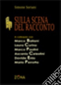 Sulla scena del racconto libro di Soriani Simone