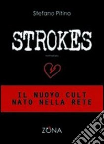 Strokes libro di Pitino Stefano