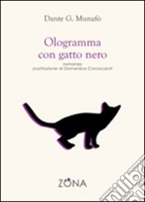 Ologramma con gatto nero libro di Munafo Dante G.