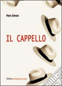 Il cappello libro di Simoni Piero