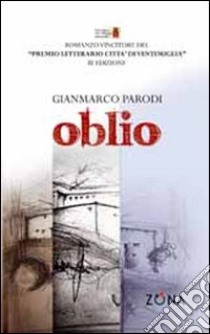 Oblio libro di Parodi Gianmarco