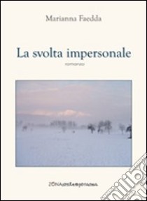 La svolta impersonale libro di Faedda Marianna