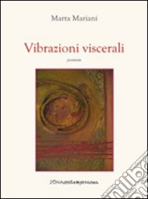 Vibrazioni viscerali libro di Mariani Marta