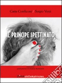 Il principe spettinato libro di Conficoni Catia; Verzi Sergio