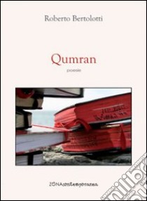 Qumran libro di Bertolotti Roberto