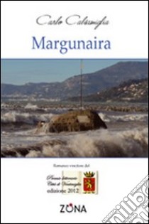 Margunaira libro di Calsamiglia Carlo