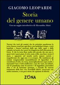 Storia del genere umano libro di Leopardi Giacomo; Aloisi A. (cur.)