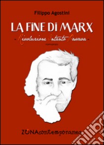 La fine di Marx libro di Agostini Filippo