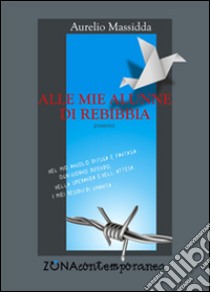 Alle mie alunne di Rebibbia libro di Massidda Aurelio