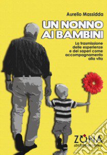 Un nonno ai bambini libro di Massidda Aurelio