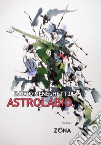 Astrolabio libro di Meneghetti Dario