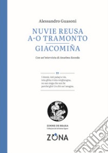 Nuvie reusa a-o tramonto. Giacomiña. Testo genovese libro di Guasoni Alessandro