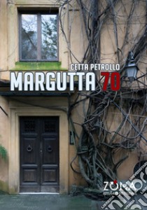 Margutta 70 libro di Petrollo Cetta