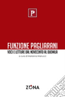 Funzione Pagliarani. Voci e letture dal Novecento al Duemila libro di Marrucci M. (cur.)