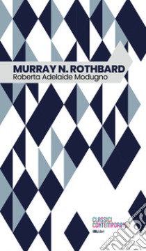 Murray N. Rothbard libro di Modugno Roberta Adelaide