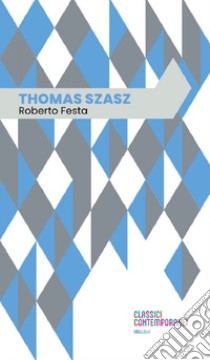 Thomas Szasz libro di Festa Roberto