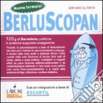 Berluscopan. Nuova formula! libro di Altorio Adriano