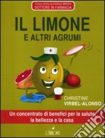 Il limone e gli altri agrumi libro di Virbel-Alonso Christine