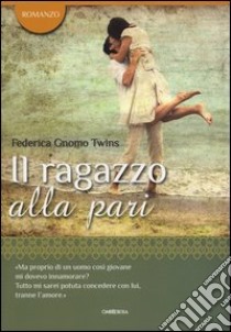 Il ragazzo alla pari libro di Gnomo Twins Federica