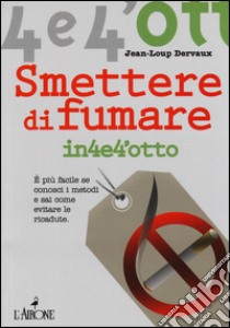 Smettere di fumare libro di Dervaux Jean-Loup