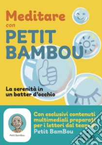 Meditare con petit bambou. Con app libro