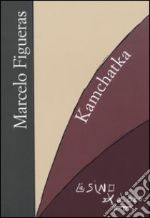 Kamchatka libro di Figueras Marcelo