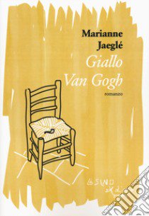 Giallo Van Gogh libro di Jeaglé Marianne