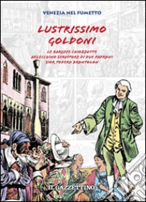 Lustrissimo Goldoni libro di Zanotto Piero