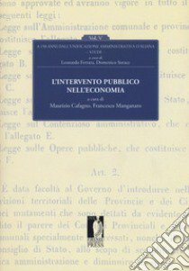 L'intervento pubblico nell'economia. A 150 anni dall'unificazione amministrativa italiana. Vol. 5 libro di Ferrara L. (cur.); Sorace D. (cur.)