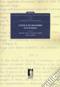 Unità e pluralismo culturale. A 150 dall'unificazione amministrativa italiana. Vol. 6 libro di Ferrara L. (cur.); Sorace D. (cur.)