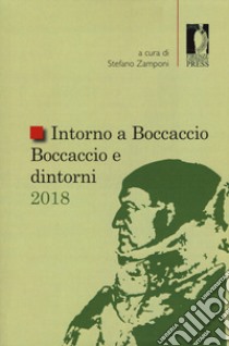 Intorno a Boccaccio/Boccaccio e dintorni 2018 libro di Zamponi S. (cur.)