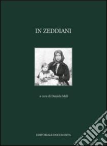 In Zeddiani. Ediz. illustrata libro di Meli D. (cur.)