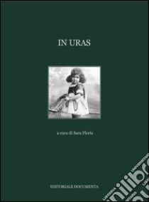 In Uras. Ediz. illustrata libro di Floris S. (cur.)