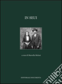 In Seui. Ediz. illustrata libro di Meloni M. (cur.)