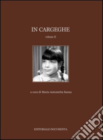 In Cargeghe. Ediz. illustrata. Vol. 2 libro di Sanna M. A. (cur.)