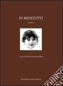 In Benetutti. Ediz. illustrata. Vol. 2 libro di Ricci M. F. (cur.)