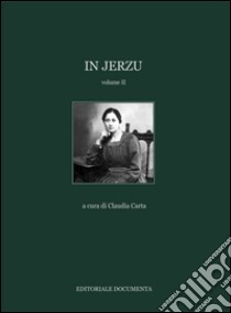 In Jerzu. Ediz. illustrata. Vol. 2 libro di Carta C. (cur.)