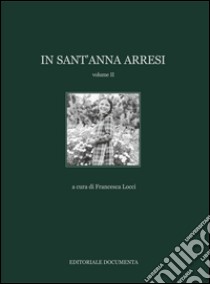 In Sant'Anna Arresi. Vol. 2 libro di Locci F. (cur.)