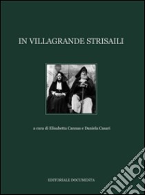 In Villagrande Strisaili. Vol. 1 libro di Cannas E. (cur.); Casari D. (cur.)