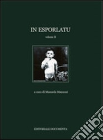 In Esporlatu. Ediz. illustrata. Vol. 2 libro di Manzoni M. (cur.)